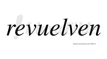 Revuelven no lleva tilde con vocal tónica en la segunda «e»