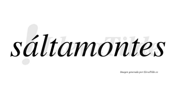Sáltamontes lleva tilde con vocal tónica en la primera «a»