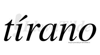 Tírano  lleva tilde con vocal tónica en la «i»