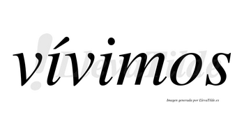 Vívimos lleva tilde con vocal tónica en la primera «i»