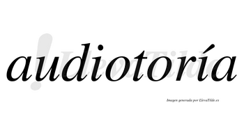Audiotoría lleva tilde con vocal tónica en la segunda «i»