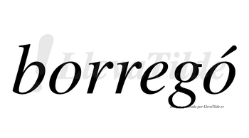 Borregó  lleva tilde con vocal tónica en la segunda «o»