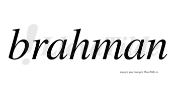Brahman  no lleva tilde con vocal tónica en la primera «a»