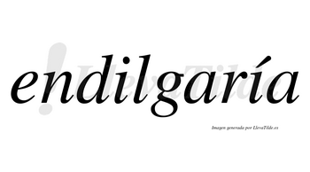 Endilgaría  lleva tilde con vocal tónica en la segunda «i»
