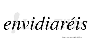 Envidiaréis  lleva tilde con vocal tónica en la segunda «e»