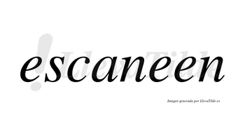 Escaneen no lleva tilde con vocal tónica en la segunda «e»