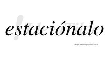 Estaciónalo  lleva tilde con vocal tónica en la primera «o»