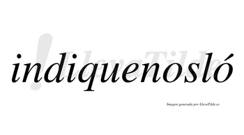 Indiquenosló  lleva tilde con vocal tónica en la segunda «o»