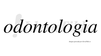 Odontologia no lleva tilde con vocal tónica en la cuarta «o»