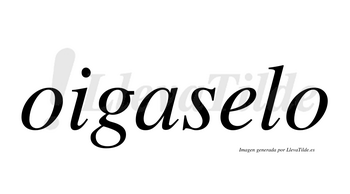 Oigaselo  no lleva tilde con vocal tónica en la «e»