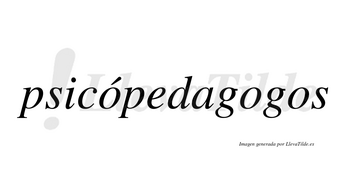 Psicópedagogos lleva tilde con vocal tónica en la primera «o»