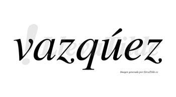 Vazqúez lleva tilde con vocal tónica en la «u»