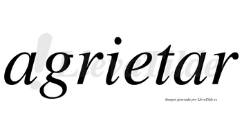 Agrietar no lleva tilde con vocal tónica en la segunda «a»
