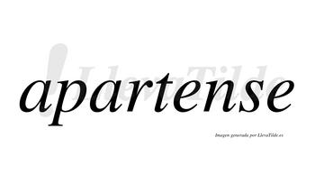 Apartense  no lleva tilde con vocal tónica en la primera «e»