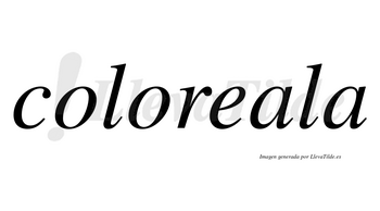 Coloreala no lleva tilde con vocal tónica en la primera «a»