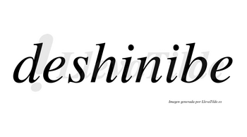 Deshinibe  no lleva tilde con vocal tónica en la segunda «i»