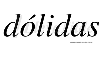Dólidas lleva tilde con vocal tónica en la «o»