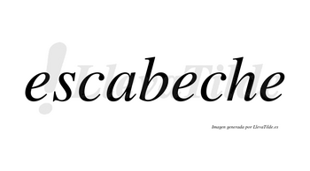 Escabeche  no lleva tilde con vocal tónica en la segunda «e»