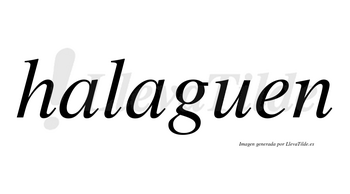 Halaguen no lleva tilde con vocal tónica en la segunda «a»