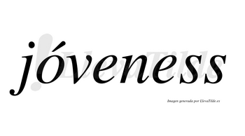 Jóveness lleva tilde con vocal tónica en la «o»
