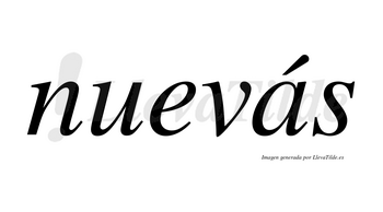 Nuevás lleva tilde con vocal tónica en la «a»