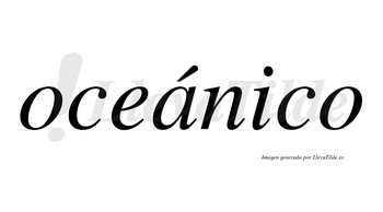 Oceánico  lleva tilde con vocal tónica en la «a»