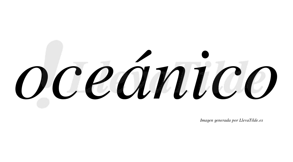 Oceánico  lleva tilde con vocal tónica en la "a"