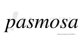 Pasmosa no lleva tilde con vocal tónica en la «o»