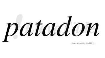 Patadon no lleva tilde con vocal tónica en la segunda «a»