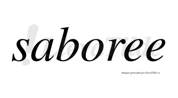 Saboree no lleva tilde con vocal tónica en la primera «e»