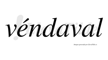Véndaval lleva tilde con vocal tónica en la «e»