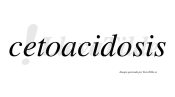 Cetoacidosis  no lleva tilde con vocal tónica en la segunda «o»