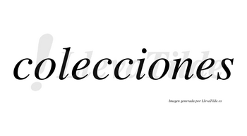 Colecciones  no lleva tilde con vocal tónica en la segunda «o»