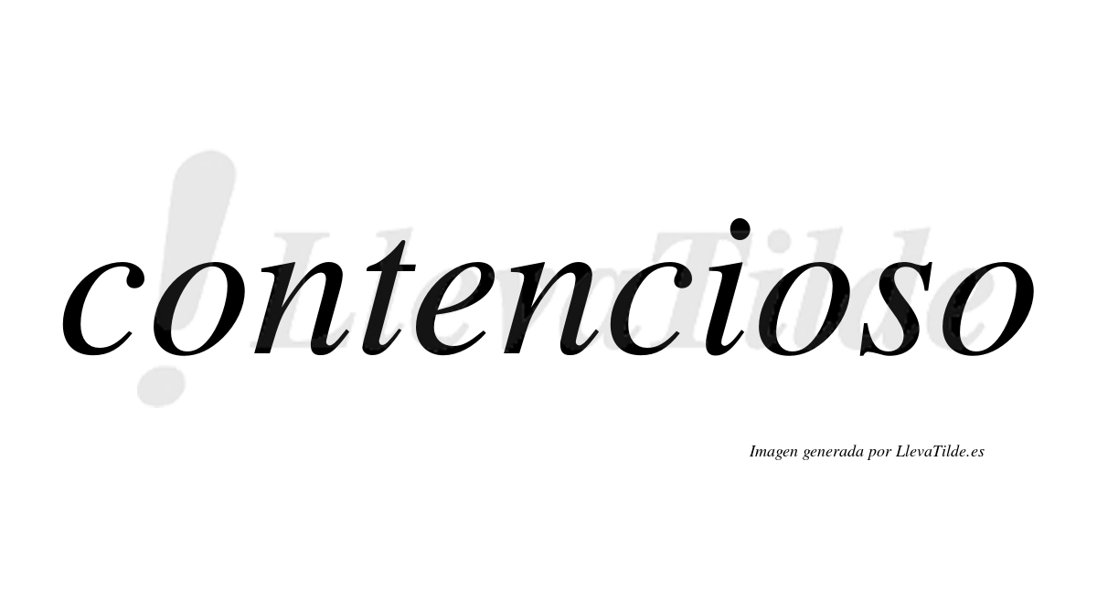 Contencioso  no lleva tilde con vocal tónica en la segunda «o»