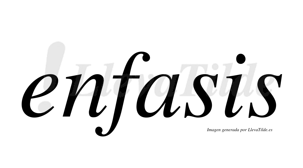 ¿Lleva tilde enfasis? | LlevaTilde.es