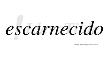 Escarnecido no lleva tilde con vocal tónica en la «i»