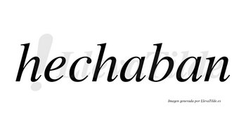 Hechaban no lleva tilde con vocal tónica en la primera «a»