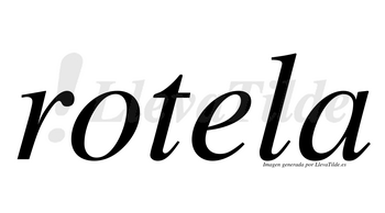 Rotela  no lleva tilde con vocal tónica en la «e»