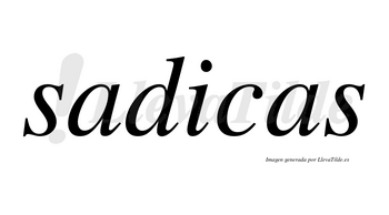 Sadicas no lleva tilde con vocal tónica en la «i»