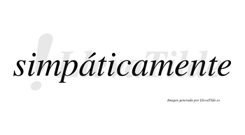 Simpáticamente lleva tilde con vocal tónica en la primera «a»