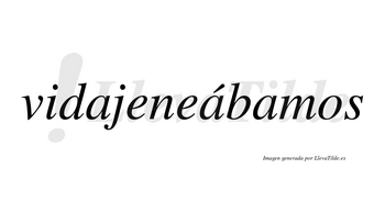 Vidajeneábamos  lleva tilde con vocal tónica en la segunda «a»