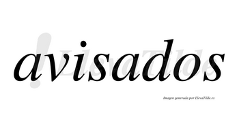 Avisados no lleva tilde con vocal tónica en la segunda «a»