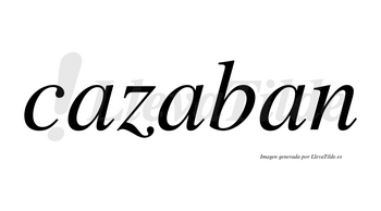 Cazaban  no lleva tilde con vocal tónica en la segunda «a»