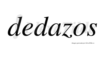 Dedazos  no lleva tilde con vocal tónica en la «a»