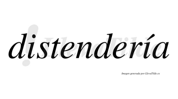 Distendería  lleva tilde con vocal tónica en la segunda «i»