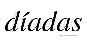 Díadas lleva tilde con vocal tónica en la «i»
