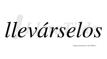 Llevárselos  lleva tilde con vocal tónica en la «a»