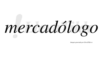 Mercadólogo  lleva tilde con vocal tónica en la primera «o»