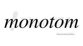 Monotom no lleva tilde con vocal tónica en la tercera «o»