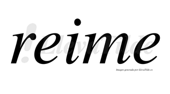 Reime no lleva tilde con vocal tónica en la primera «e»